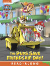 Cover image for The Pups Save Friendship Day!